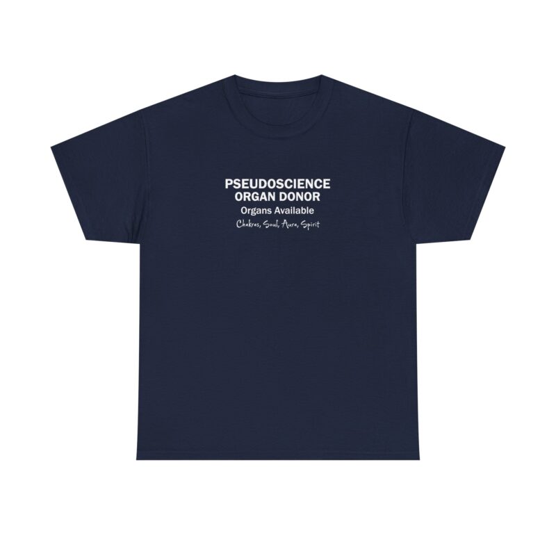 Blue Pseudoscience Spiritual Organ Donor - T Shirt