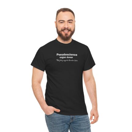 Pseudoscience Alternative facts organ donor T-shirt
